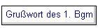 Gru�wort des 1. Bgm